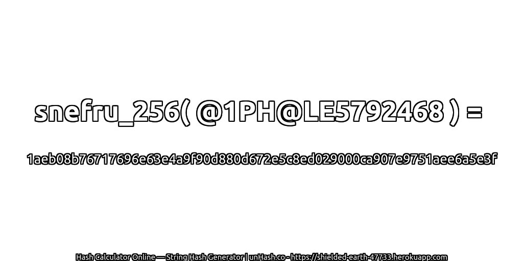 snefru_256( @1PH@LE5792468 ) = 1aeb08b76717696e63e4a9f90d880d672e5c8ed029000ca907e9751aee6a5e3f | unHash.co