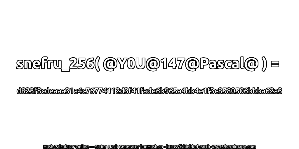 snefru_256( @Y0U@147@Pascal@ ) = d823f8cdeaaa31a4c76774112d3f41fade6b965a4bb4e1f3c8580506bbba62a3 | unHash.co