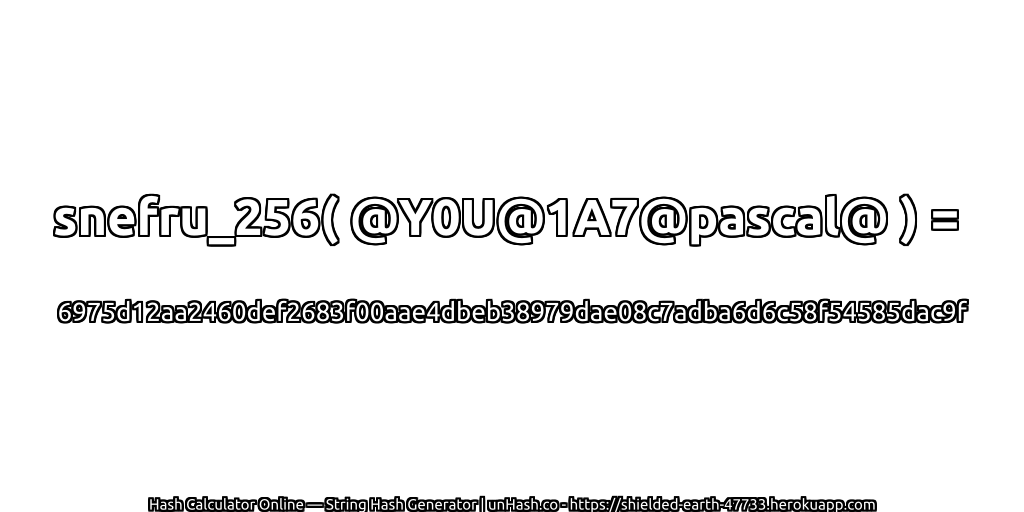 snefru_256( @Y0U@1A7@pascal@ ) = 6975d12aa2460def2683f00aae4dbeb38979dae08c7adba6d6c58f54585dac9f | unHash.co