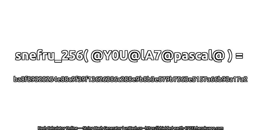 snefru_256( @Y0U@lA7@pascal@ ) = ba8f89320254e88c9f39f13626386c288e9b8b3e079b7563e5157a66b93a17a2 | unHash.co