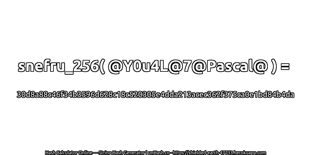 snefru_256( @Y0u4L@7@Pascal@ ) = 30d8a88c46f34b3596d628c18c520305e4dda213acec362f375ca0e1bd84b4da | unHash.co