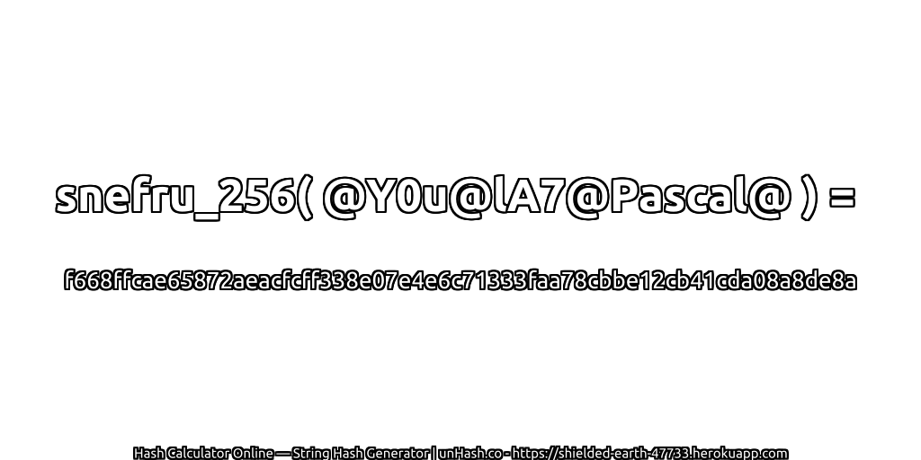 snefru_256( @Y0u@lA7@Pascal@ ) = f668ffcae65872aeacfcff338e07e4e6c71333faa78cbbe12cb41cda08a8de8a | unHash.co