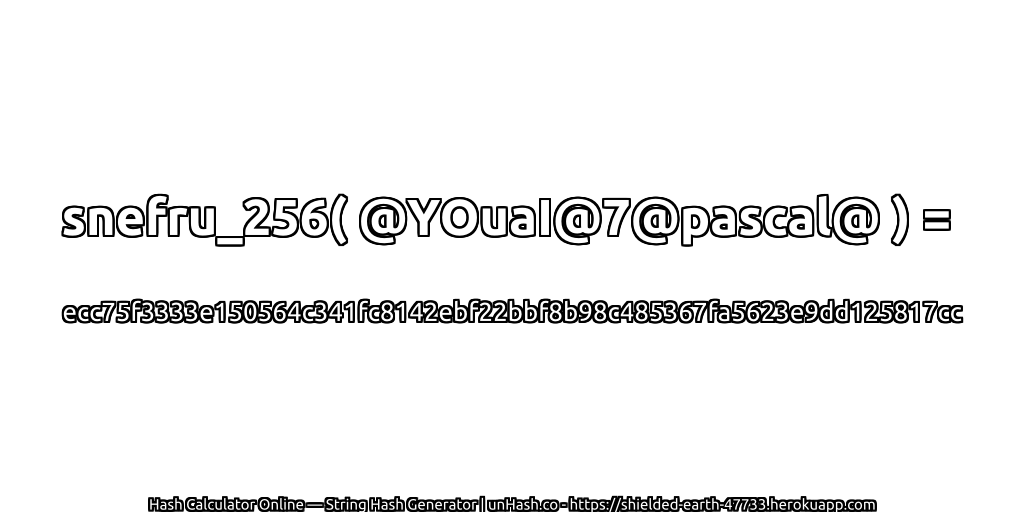 snefru_256( @YOuaI@7@pascal@ ) = ecc75f3333e150564c341fc8142ebf22bbf8b98c485367fa5623e9dd125817cc | unHash.co