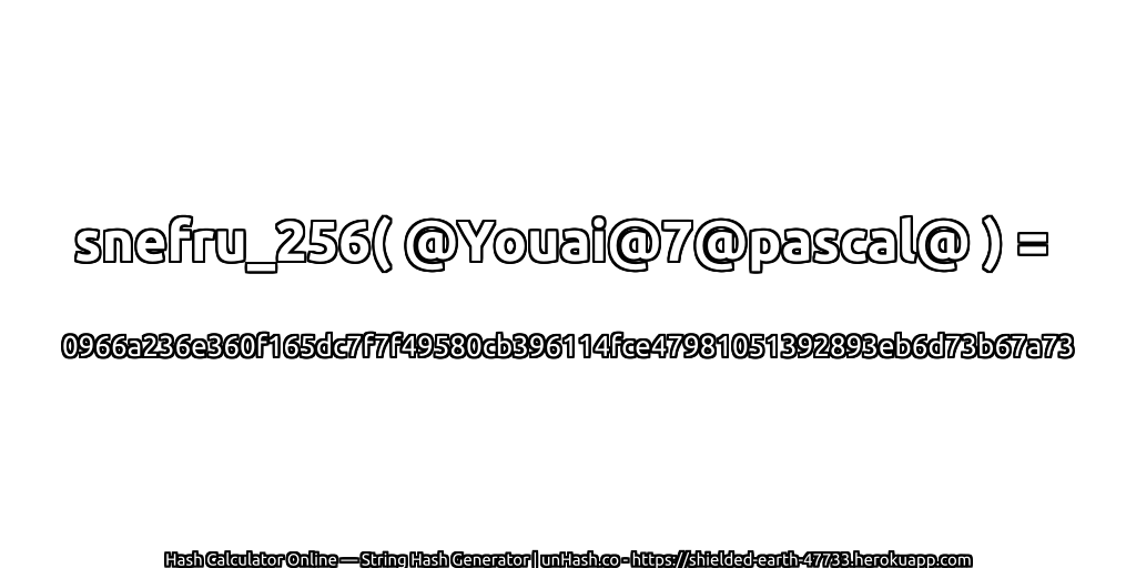 snefru_256( @Youai@7@pascal@ ) = 0966a236e360f165dc7f7f49580cb396114fce47981051392893eb6d73b67a73 | unHash.co