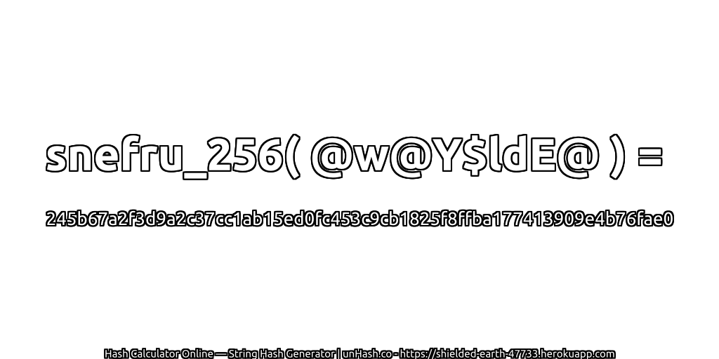 snefru_256( @w@Y$ldE@ ) = 245b67a2f3d9a2c37cc1ab15ed0fc453c9cb1825f8ffba177413909e4b76fae0 | unHash.co