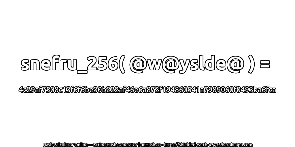 snefru_256( @w@yslde@ ) = 4c29af7508c13f6f6be30b222af46e6a872f194860541a7989060f0493ba6fca | unHash.co