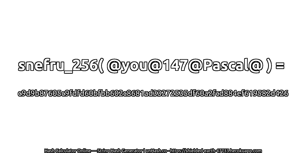 snefru_256( @you@147@Pascal@ ) = c9d9b87605c9fdfd60bfbb602c8681ad33272535df60a2fcd884ef619582d426 | unHash.co