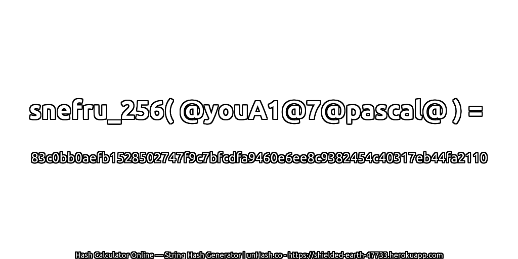 snefru_256( @youA1@7@pascal@ ) = 83c0bb0aefb1528502747f9c7bfcdfa9460e6ee8c9382454c40317eb44fa2110 | unHash.co
