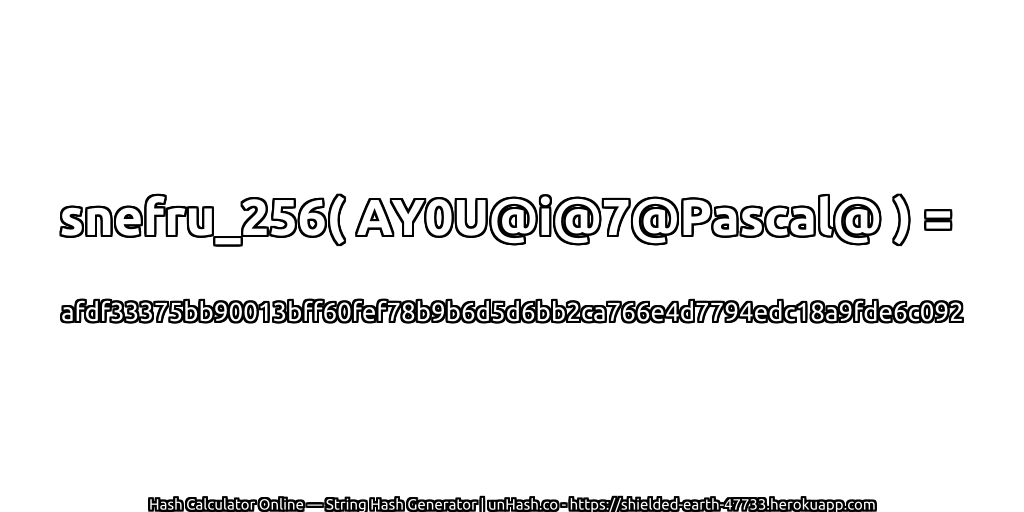 snefru_256( AY0U@i@7@Pascal@ ) = afdf33375bb90013bff60fef78b9b6d5d6bb2ca766e4d7794edc18a9fde6c092 | unHash.co