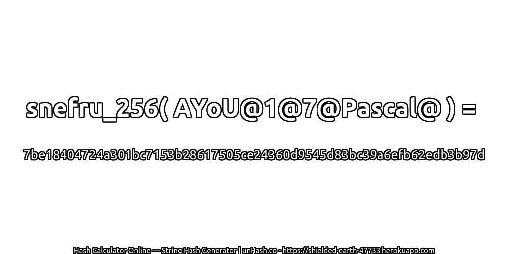snefru_256( AYoU@1@7@Pascal@ ) = 7be18404724a301bc7153b28617505ce24360d9545d83bc39a6efb62edb3b97d | unHash.co
