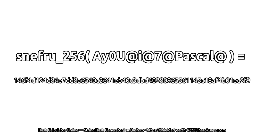 snefru_256( Ay0U@i@7@Pascal@ ) = 146f4d124d84e7dd8a6540c3641eb40c3dbd40280965561145c18af4b01ec2f9 | unHash.co