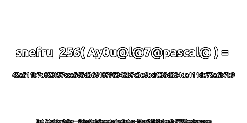 snefru_256( Ay0u@l@7@pascal@ ) = 42a511b7d823f57cce565d36618795342b7c3e6bcf033d324da111de72a6b7b9 | unHash.co