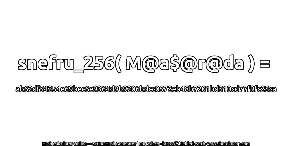 snefru_256( M@a$@r@da ) = ab62df54254e69bec6e9364d9b9206bdcc0572eb48b7201bd510cd77f9fc25ca | unHash.co