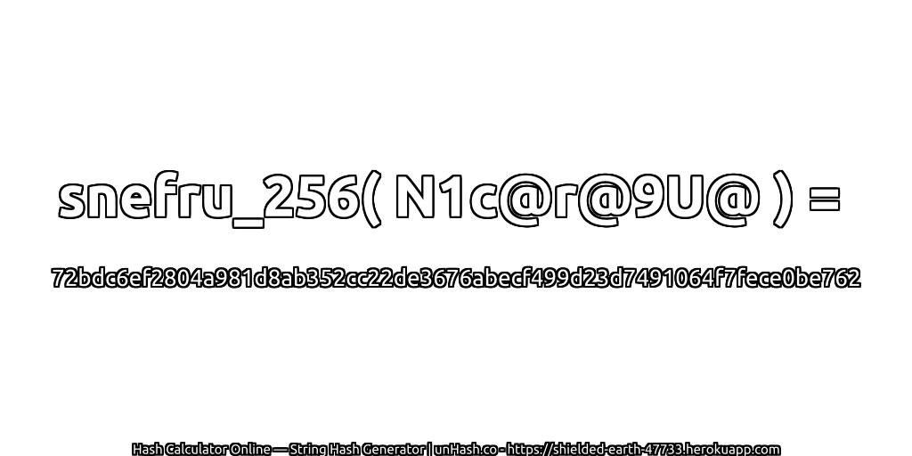 snefru_256( N1c@r@9U@ ) = 72bdc6ef2804a981d8ab352cc22de3676abecf499d23d7491064f7fece0be762 | unHash.co