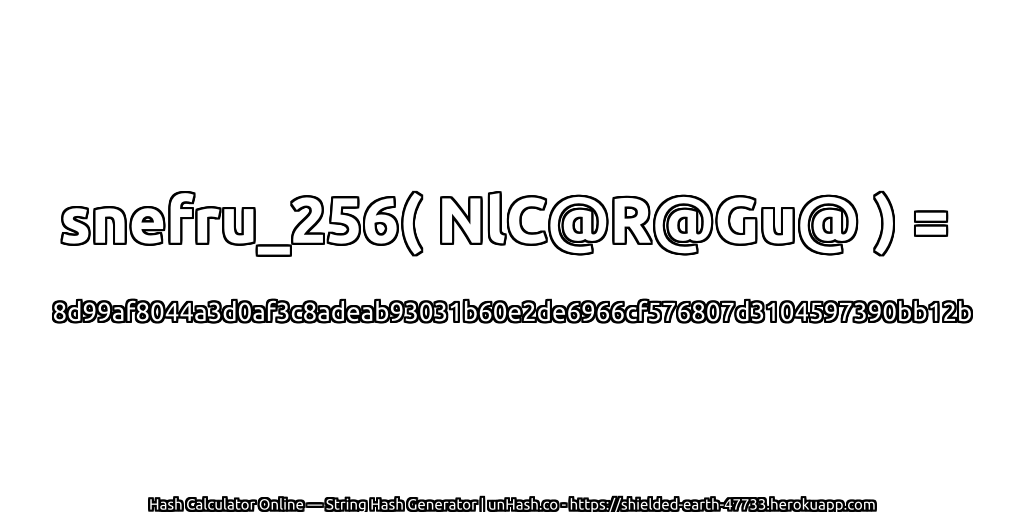 snefru_256( NlC@R@Gu@ ) = 8d99af8044a3d0af3c8adeab93031b60e2de6966cf576807d3104597390bb12b | unHash.co