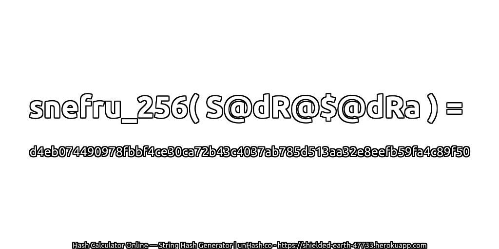 snefru_256( S@dR@$@dRa ) = d4eb074490978fbbf4ce30ca72b43c4037ab785d513aa32e8eefb59fa4c89f50 | unHash.co