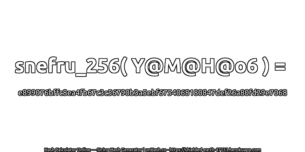 snefru_256( Y@M@H@o6 ) = e899076bffc8ea4fb67c3c56790b3a5ebf6754068180847def26a80fd29e7068 | unHash.co
