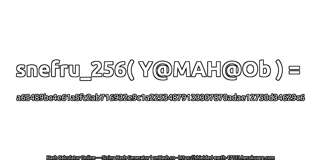 snefru_256( Y@MAH@Ob ) = a65489bc4e61a5fc2ab716932e9c1a22534879133307870adae12750d34629c6 | unHash.co