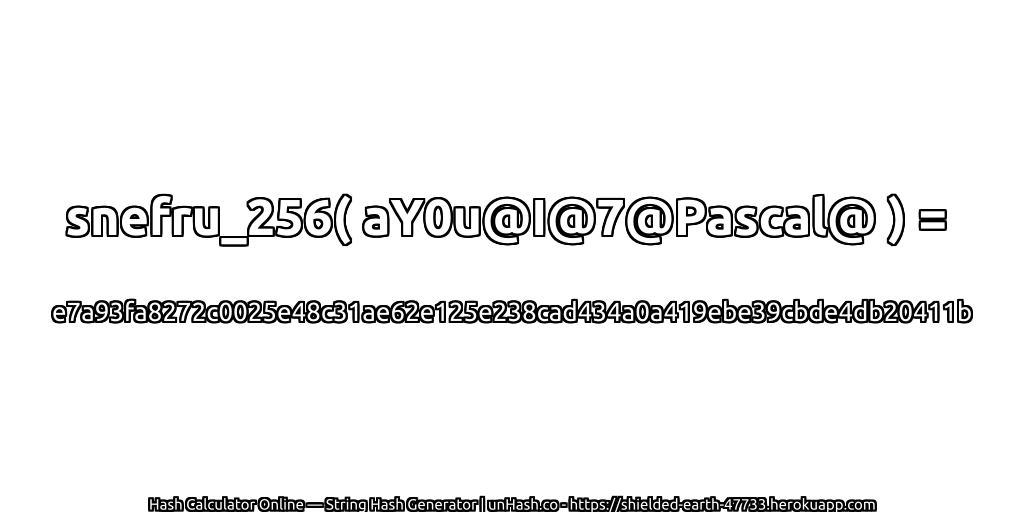 snefru_256( aY0u@I@7@Pascal@ ) = e7a93fa8272c0025e48c31ae62e125e238cad434a0a419ebe39cbde4db20411b | unHash.co