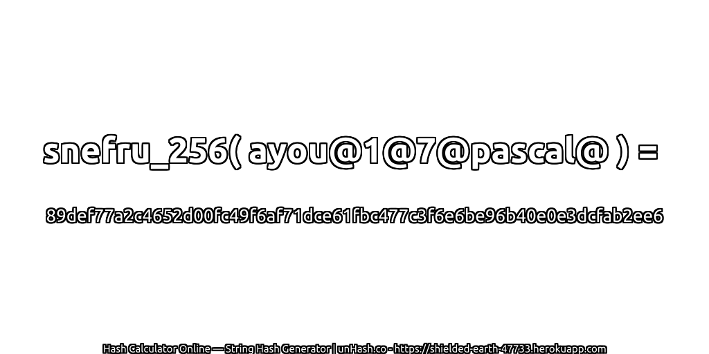 snefru_256( ayou@1@7@pascal@ ) = 89def77a2c4652d00fc49f6af71dce61fbc477c3f6e6be96b40e0e3dcfab2ee6 | unHash.co