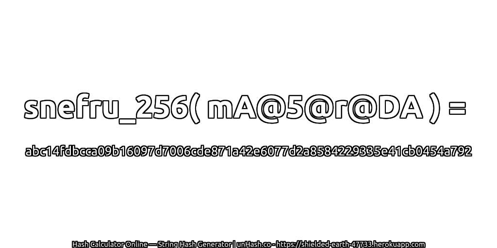 snefru_256( mA@5@r@DA ) = abc14fdbcca09b16097d7006cde871a42e6077d2a8584229335e41cb0454a792 | unHash.co