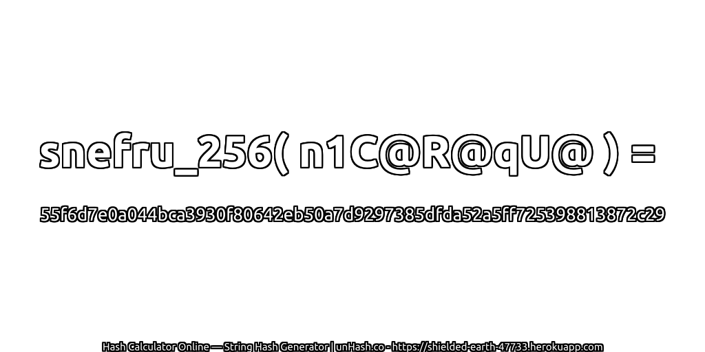 snefru_256( n1C@R@qU@ ) = 55f6d7e0a044bca3930f80642eb50a7d9297385dfda52a5ff725398813872c29 | unHash.co