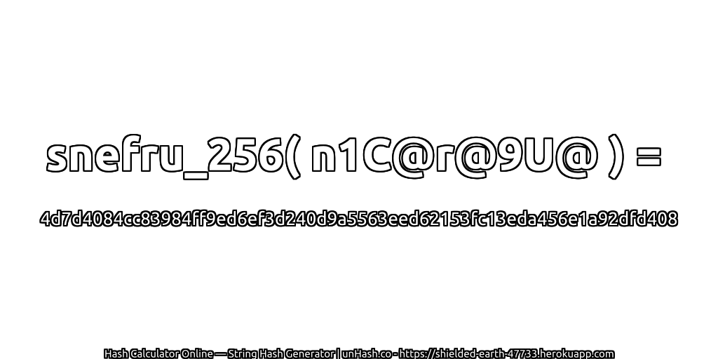 snefru_256( n1C@r@9U@ ) = 4d7d4084cc83984ff9ed6ef3d240d9a5563eed62153fc13eda456e1a92dfd408 | unHash.co
