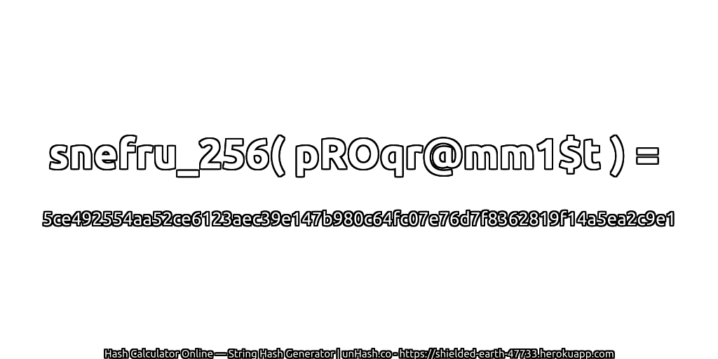 snefru_256( pROqr@mm1$t ) = 5ce492554aa52ce6123aec39e147b980c64fc07e76d7f8362819f14a5ea2c9e1 | unHash.co