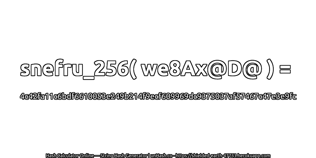 snefru_256( we8Ax@D@ ) = 4c42fa11c6bdf6610053e249b214f9ecf609969dc9375037af57467c47e3e9fc | unHash.co
