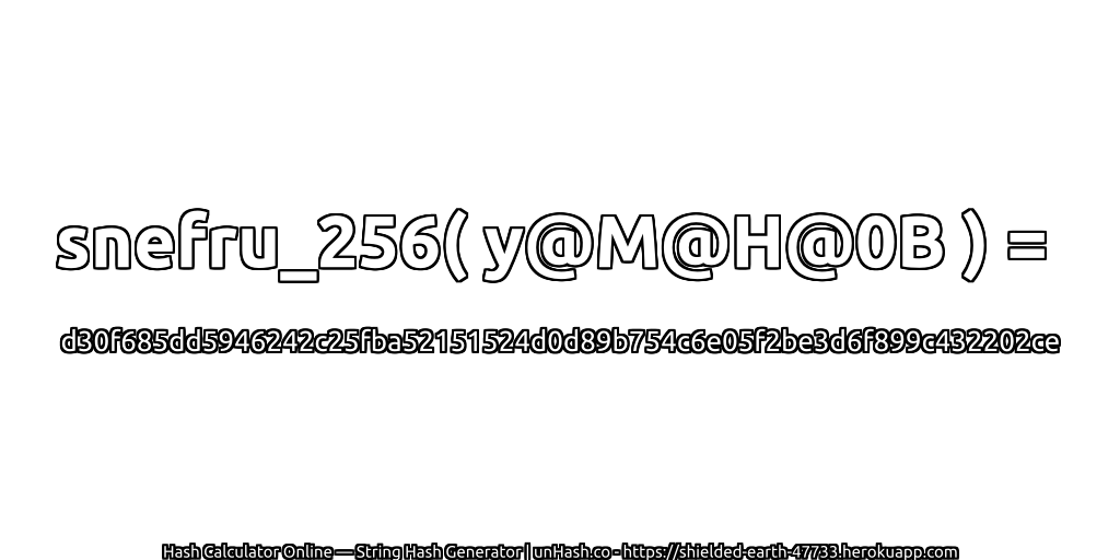 snefru_256( y@M@H@0B ) = d30f685dd5946242c25fba52151524d0d89b754c6e05f2be3d6f899c432202ce | unHash.co