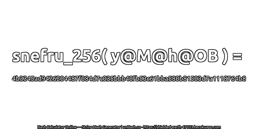 snefru_256( y@M@h@OB ) = 4b3345ad9426204487f084d7c035bbb40fb53c61bba580b81503d7a1118764b8 | unHash.co