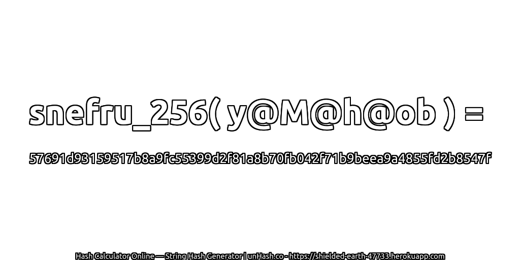 snefru_256( y@M@h@ob ) = 57691d93159517b8a9fc55399d2f81a8b70fb042f71b9beea9a4855fd2b8547f | unHash.co