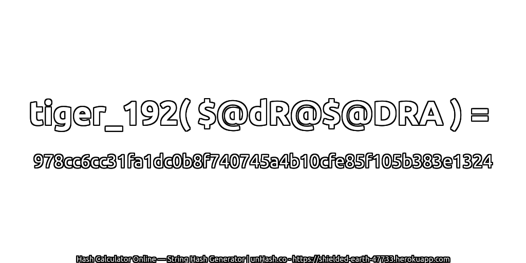 tiger_192( $@dR@$@DRA ) = 978cc6cc31fa1dc0b8f740745a4b10cfe85f105b383e1324 | unHash.co