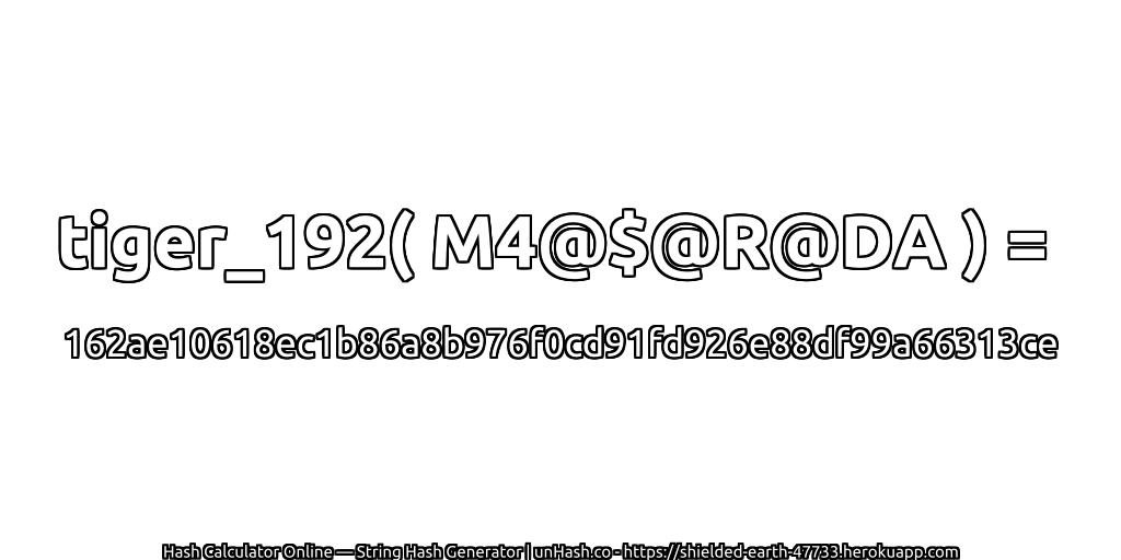 tiger_192( M4@$@R@DA ) = 162ae10618ec1b86a8b976f0cd91fd926e88df99a66313ce | unHash.co