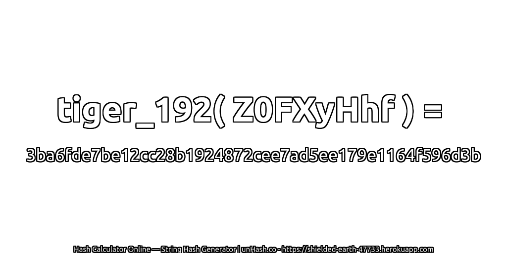 tiger_192( Z0FXyHhf ) = 3ba6fde7be12cc28b1924872cee7ad5ee179e1164f596d3b | unHash.co