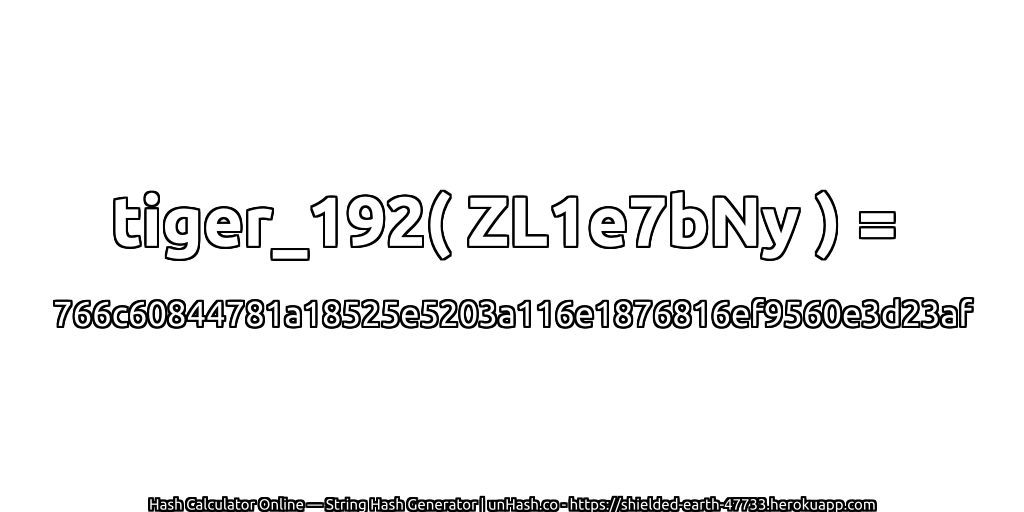 tiger_192( ZL1e7bNy ) = 766c60844781a18525e5203a116e1876816ef9560e3d23af | unHash.co