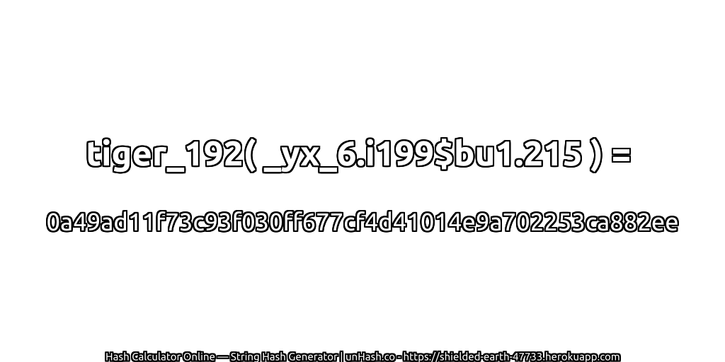 tiger_192( _yx_6.i199$bu1.215 ) = 0a49ad11f73c93f030ff677cf4d41014e9a702253ca882ee | unHash.co