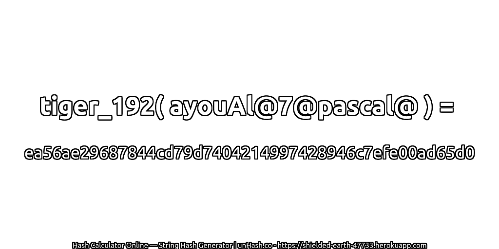 tiger_192( ayouAl@7@pascal@ ) = ea56ae29687844cd79d7404214997428946c7efe00ad65d0 | unHash.co