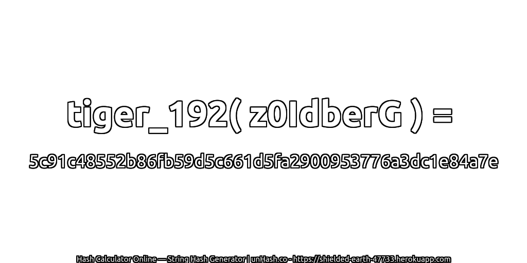 tiger_192( z0IdberG ) = 5c91c48552b86fb59d5c661d5fa2900953776a3dc1e84a7e | unHash.co