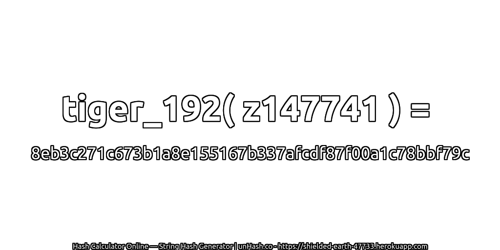 tiger_192( z147741 ) = 8eb3c271c673b1a8e155167b337afcdf87f00a1c78bbf79c | unHash.co