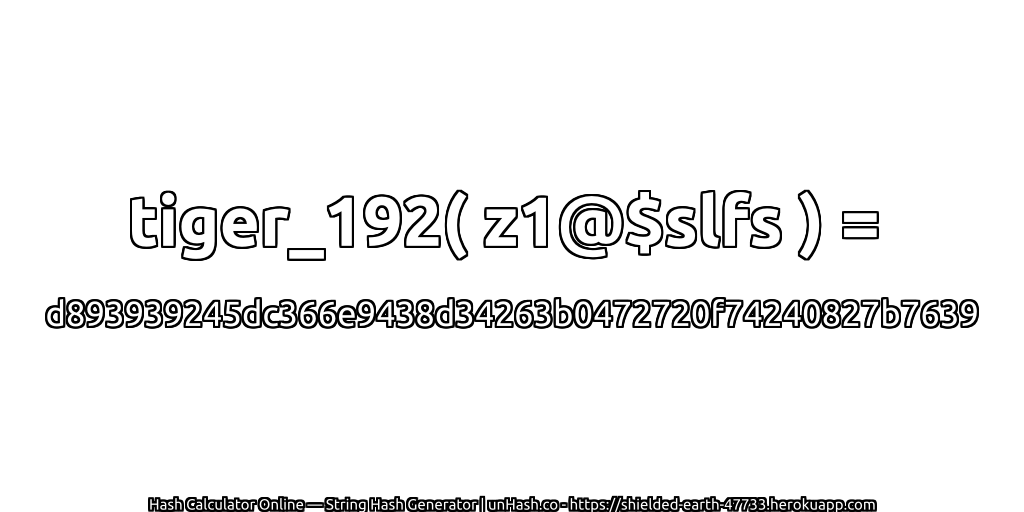 tiger_192( z1@$slfs ) = d893939245dc366e9438d34263b0472720f74240827b7639 | unHash.co