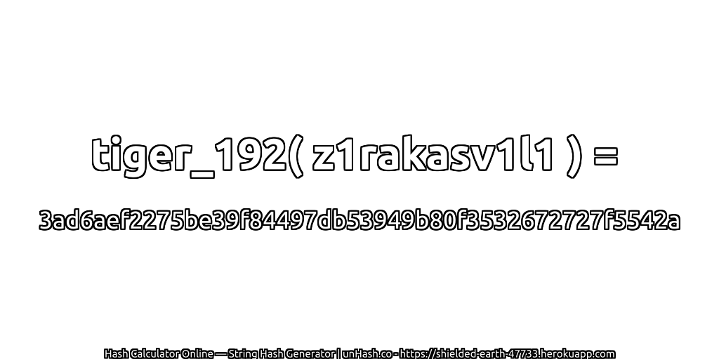 tiger_192( z1rakasv1l1 ) = 3ad6aef2275be39f84497db53949b80f3532672727f5542a | unHash.co