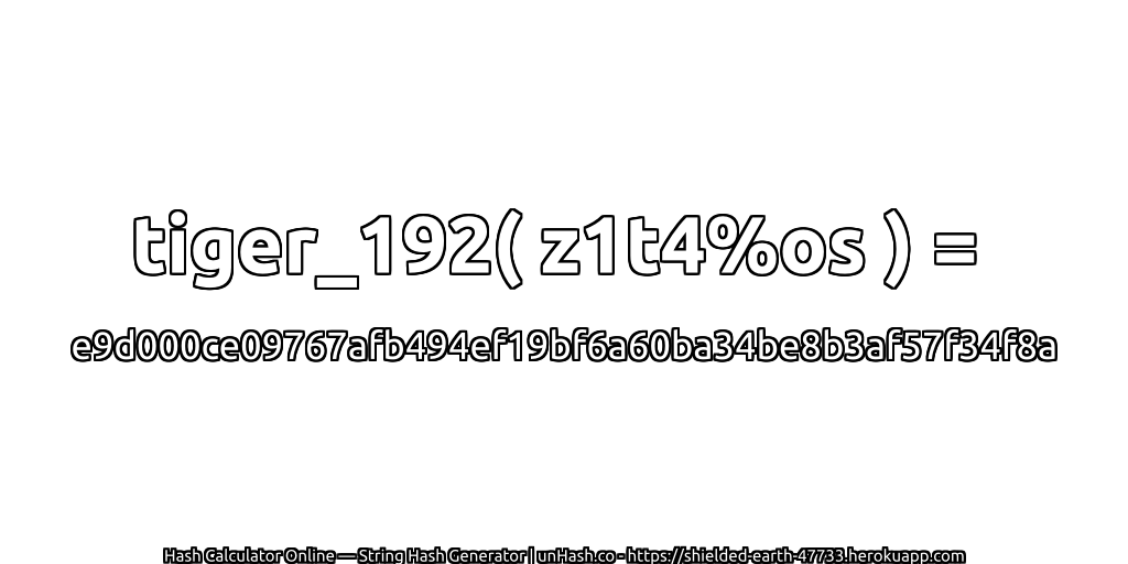 tiger_192( z1t4%os ) = e9d000ce09767afb494ef19bf6a60ba34be8b3af57f34f8a | unHash.co