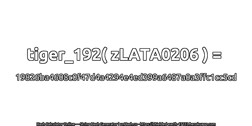 tiger_192( zLATA0206 ) = 19826ba4608c0f47d4a4294e4ed399a6487a0a3ffc1cc5cd | unHash.co
