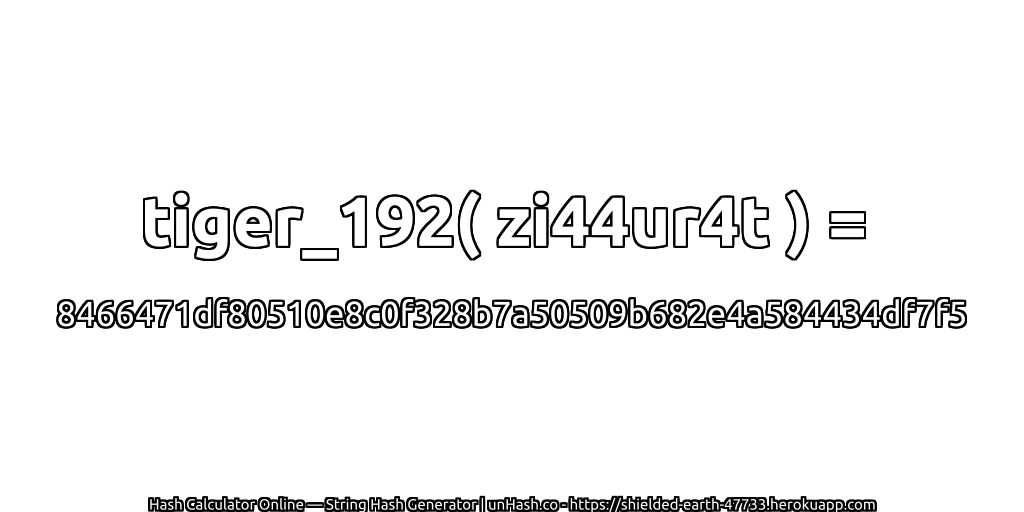 tiger_192( zi44ur4t ) = 8466471df80510e8c0f328b7a50509b682e4a584434df7f5 | unHash.co