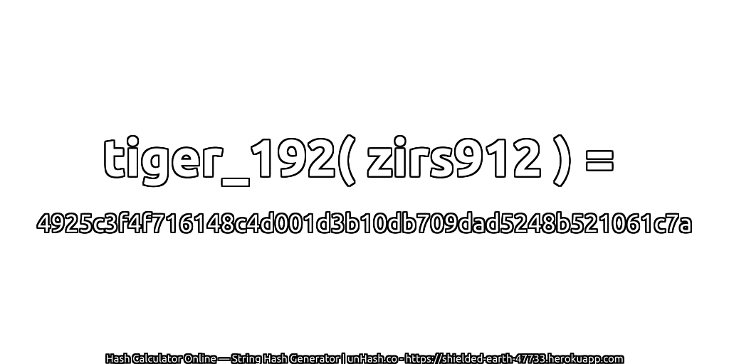 tiger_192( zirs912 ) = 4925c3f4f716148c4d001d3b10db709dad5248b521061c7a | unHash.co
