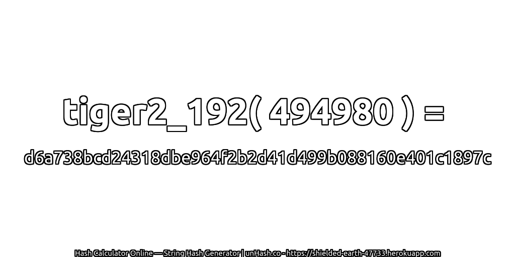 tiger2_192( 494980 ) = d6a738bcd24318dbe964f2b2d41d499b088160e401c1897c | unHash.co