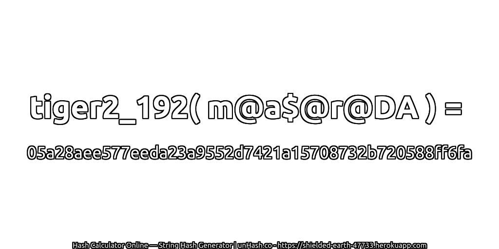 tiger2_192( m@a$@r@DA ) = 05a28aee577eeda23a9552d7421a15708732b720588ff6fa | unHash.co
