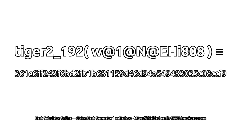 tiger2_192( w@1@N@EHi808 ) = 361c6ff243f6bd2fb1b681159d46d94e549483035c08ccf9 | unHash.co