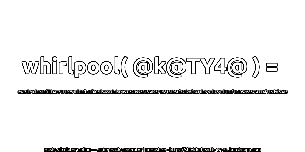 whirlpool( @k@TY4@ ) = e9a7de40ba6c2fdd0a7747c9e84ebc9fb4cf605d5a2a4bd5c46ae62a6522133695715818c93cf39d28fe0a4be767b7547b1aaf4a405268573ecc6f7c6d9f5085 | unHash.co